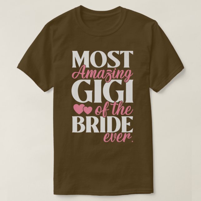 Phantastischste Gigi der Brauthochzeit T-Shirt (Design vorne)