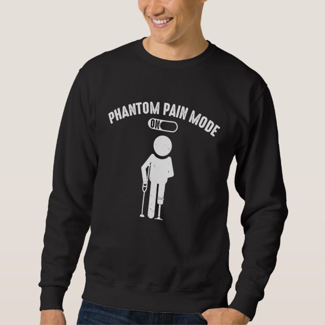Phantom Pain Mode ON Sweatshirt (Vorderseite)