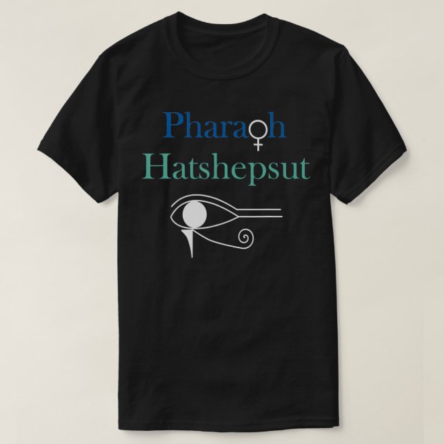 Pharaoh Hatshepsut Frau Pharao Pharao aus dem alte T-Shirt (Design vorne)