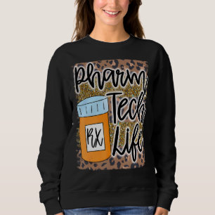 Pharm Tech Pharmacy Technician Life Rx Medicine Jo Sweatshirt