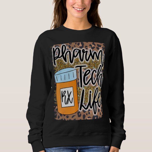 Pharm Tech Pharmacy Technician Life Rx Medicine Jo Sweatshirt (Vorderseite)