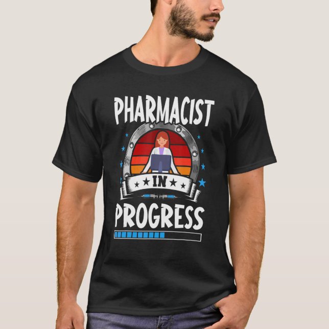 Pharmacist In Progress Trainee Student T-Shirt (Vorderseite)