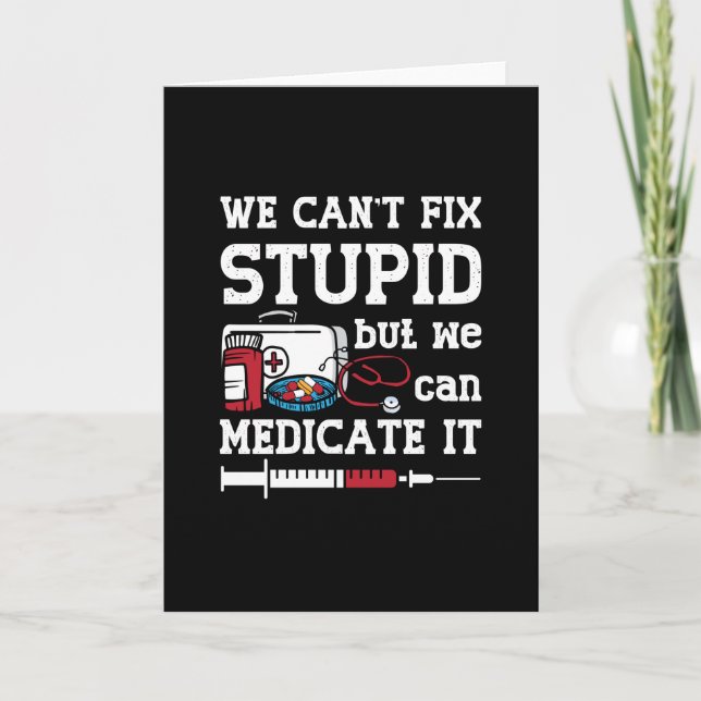 Pharmacist We Can't Fix Stupid Pharmacy Technician Karte (Vorderseite)
