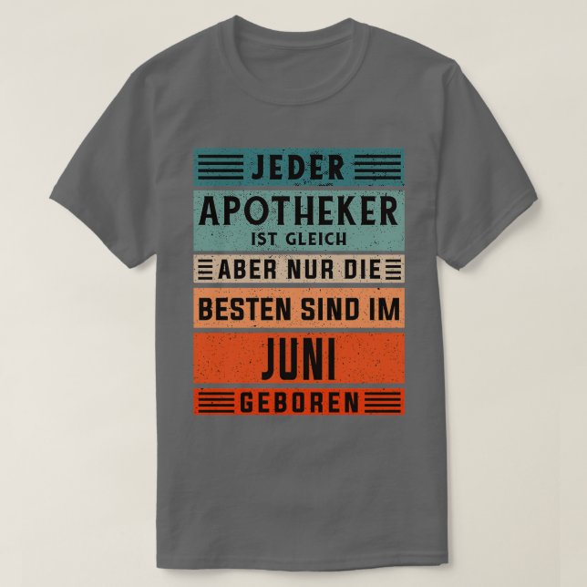 Pharmacy birthday June born pharmacist 1 T-Shirt (Design vorne)