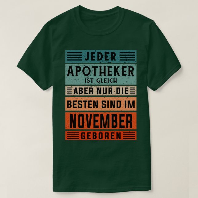 Pharmacy birthday November born pharmacist 1 T-Shirt (Design vorne)