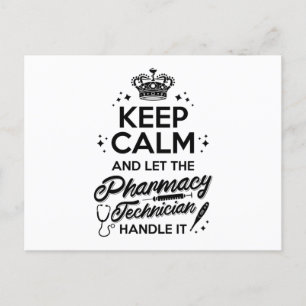 Pharmacy Keep Calm and Let The Pharmacy Technician Postkarte