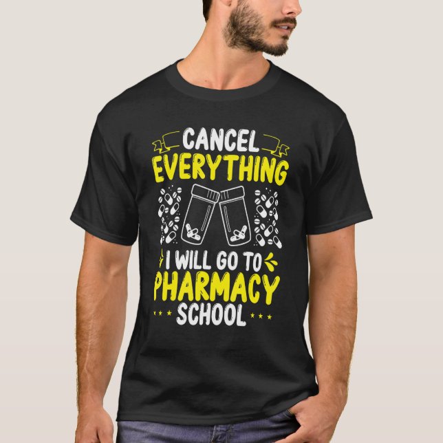 Pharmacy Student Essentials I will go to Pharmacy  T-Shirt (Vorderseite)