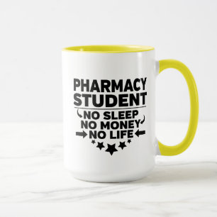 Pharmacy Student kein Schlaf kein Geld Tasse
