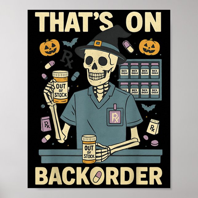 Pharmacy Tech Skeleton That’s On Backorder Hallowe Poster (Vorne)