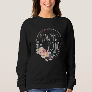 Pharmacy Tech Team Apotheker Monatswertschätzung W Sweatshirt
