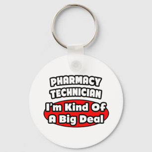 Pharmacy Technician .. Big Deal Schlüsselanhänger