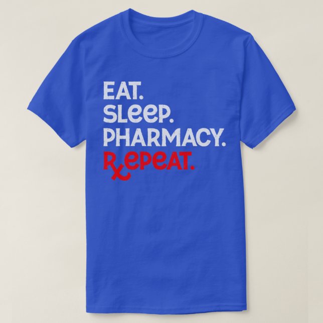 Pharmacy Technician Funny Eat Sleep Pharmacy Wiede T-Shirt (Design vorne)