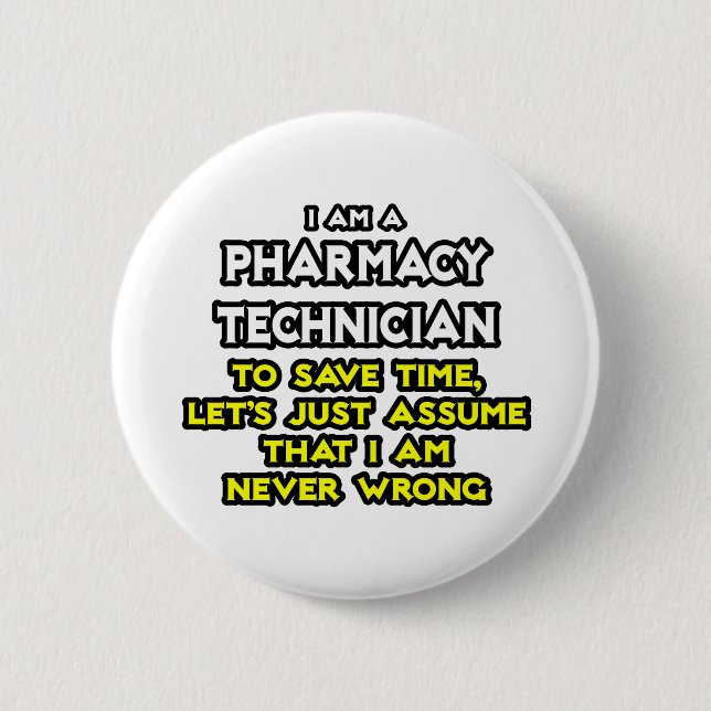 Pharmacy Technician Joke .. Niemals falsch Button (Vorderseite)