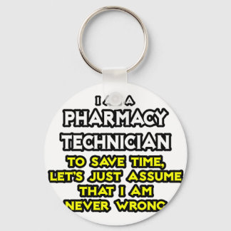 Pharmacy Technician Joke .. Niemals falsch Schlüsselanhänger