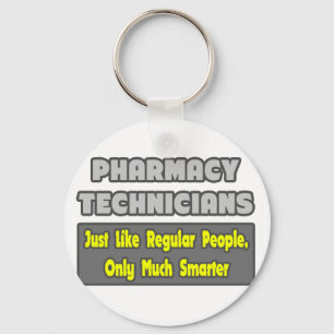 Pharmacy Technicians .. Smarter Schlüsselanhänger