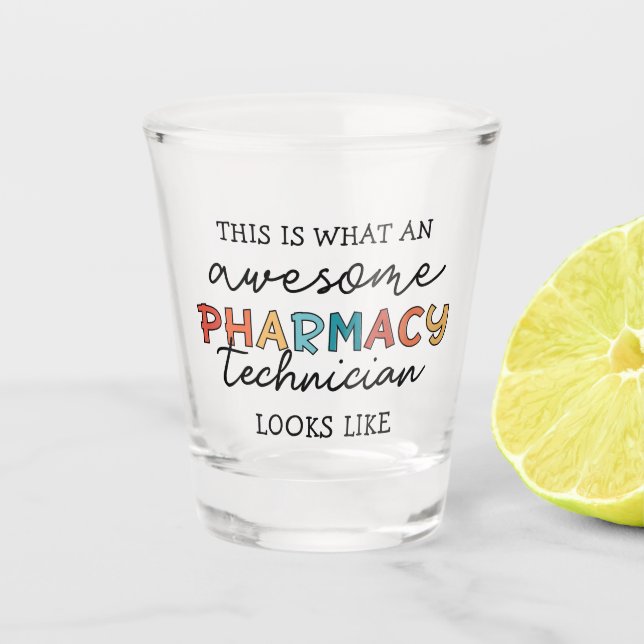 Pharmacy Technique Phantastisch Pharmacy Tech Funn Schnapsglas (Vorderseite)