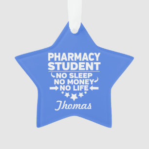 Pharmacy Uni Student No Life oder Money Ornament