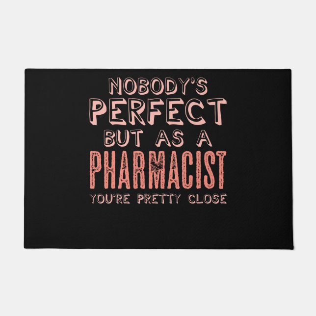 Pharmazeutischer Unternehmer Perfect Joke Druggist Fußmatte (Vorderseite)