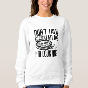 Pharmazie Sprich nicht mit mir, ich zähle Apotheke Sweatshirt
