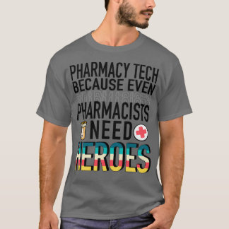 Pharmazie Tech, weil sogar Apotheker Helden brauch T-Shirt