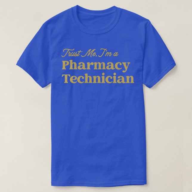 Pharmazie-Techniker vertrauen Design T-Shirt (Design vorne)