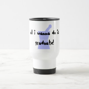 PharmD (Apotheken-Student) "wollen, um zu Reisebecher
