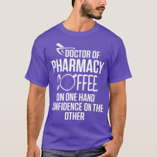 PharmD Arzt für Apotheke Kaffee Doktorat Graduat T-Shirt