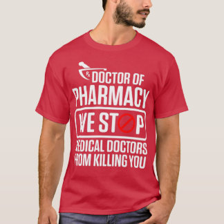 PharmD Arzt für Pharmacy Medical Doctorate Gradua T-Shirt