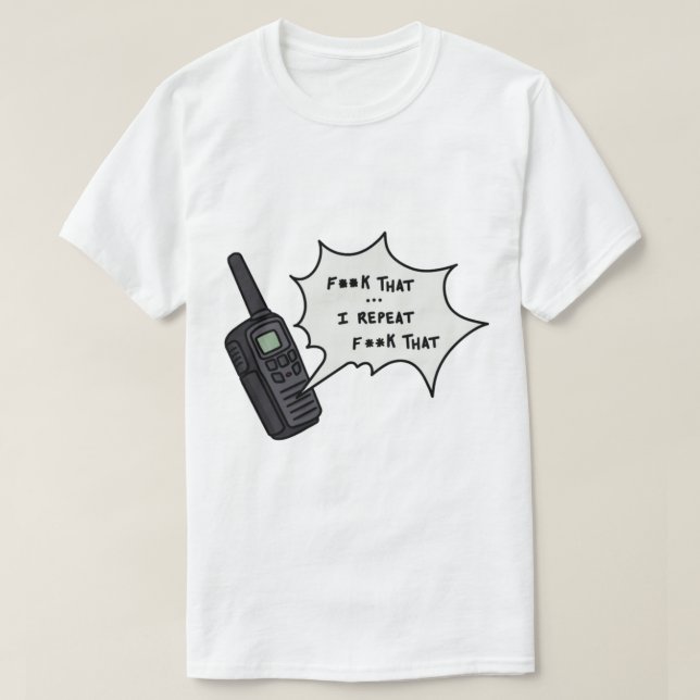 Phasmophobia F That Walkie Talkie T-Shirt (Design vorne)