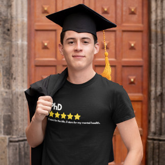 PhD - 5 Sterne für den Titel, 0 Sterne für meinen  T-Shirt