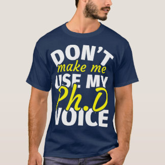 PhD Abschluss gibt Doktortitel Doktortitel Funny D T-Shirt