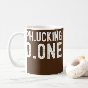 PhD Abschluss Ph inisheD Phinally Fertige Glückwun Kaffeetasse