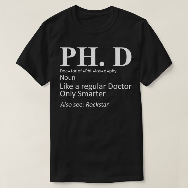 PhD Candidate Graduation Definition Doctorate T-Shirt (Design vorne)