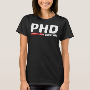 Phd Candidate Survivor T-Shirt