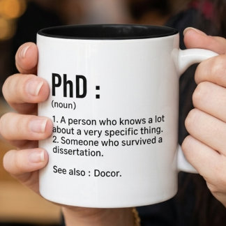 Phd Definition Mug Funny Doctor Graduation Gift  Zweifarbige Tasse