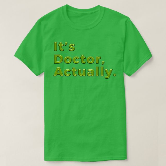 PHD Doktor der Philosophie Funny Geschenk 10 T-Shirt (Design vorne)