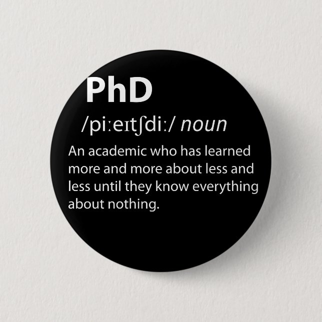 PhD Funny Dictionary Definition Button (Vorderseite)