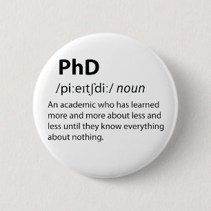 PhD Funny Dictionary Definition Button