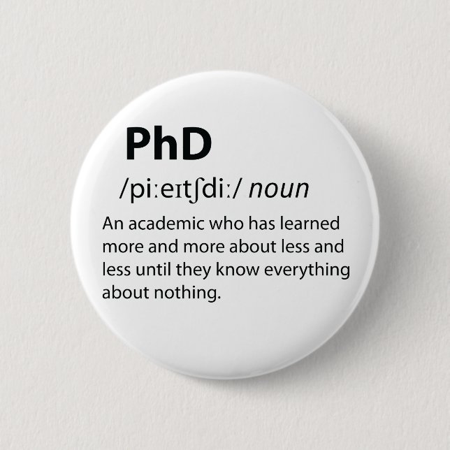 PhD Funny Dictionary Definition Button (Vorderseite)