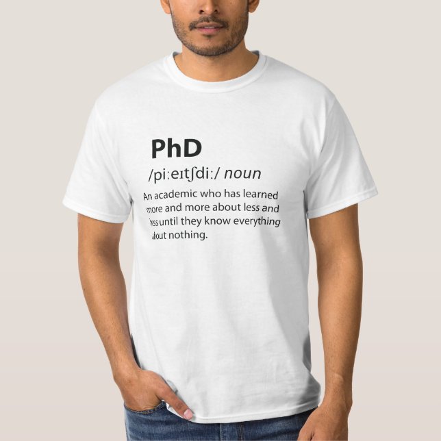 PhD Funny Dictionary Definition T-Shirt (Vorderseite)