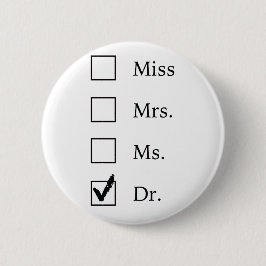 PhD-Geschenke für Frauen Button