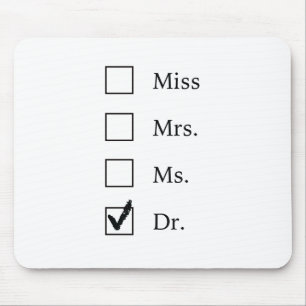 PhD-Geschenke für Frauen Mousepad