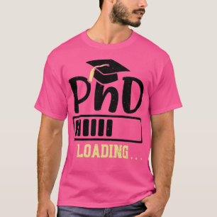 PhD Laden von Abschluss T-Shirt