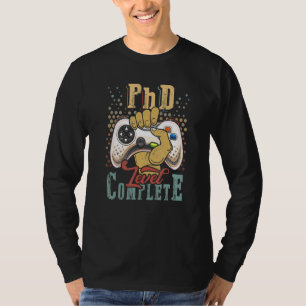 Phd Level Complete Phd Graduate Ph D Abschluss Do T-Shirt