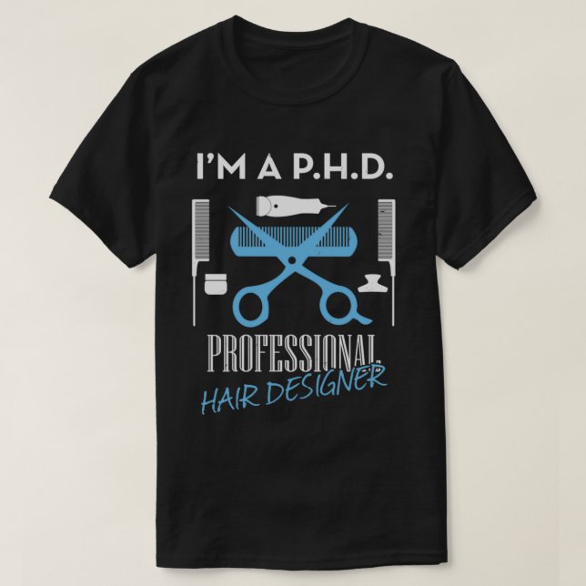 PHD PROFESSIONAL HAIR DESIGNER T-Shirt (Design vorne)