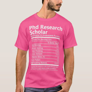 Phd Research Gelehrte ernährungswissenschaftliche  T-Shirt