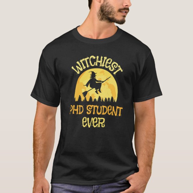 Phd Student Hexe Halloween Spaß T-Shirt (Vorderseite)