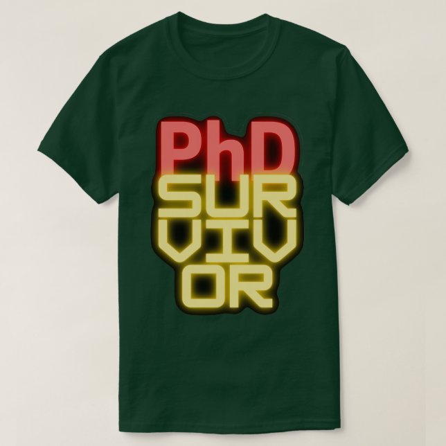 PhD-ÜberlebenderTrendy Phd Designs T-Shirt (Design vorne)