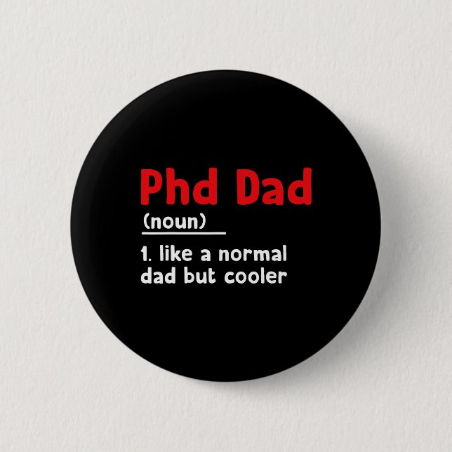 Phd Vater Definition Sarcastic Funny Abschluss Fat Button (Vorderseite)