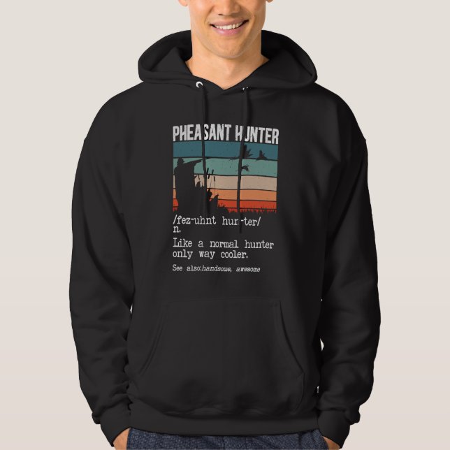 Pheasant Hunter Definition Pheasant Hunting Bird H Hoodie (Vorderseite)